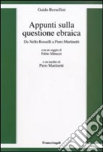 Appunti sulla questione ebraica. Da Nello Rosselli a Piero Martinetti libro