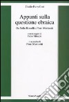 Appunti sulla questione ebraica. Da Nello Rosselli a Piero Martinetti libro