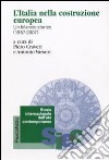 L'Italia nella costruzione europea. Un bilancio storico (1957-2007) libro