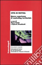 Città in festival. Nuove esperienze di marketing territoriale libro