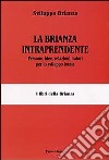 La Brianza intraprendente. Persone, idee, relazioni, valori per lo sviluppo locale libro di Sviluppo Brianza (cur.)