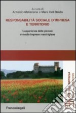 Responsabilità sociale d'impresa e territorio. L'esperienza delle piccole e medie imprese marchigiane libro