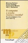 Il computer a scuola: risorsa o insidia? Per una pedagogia critica dell'e-learning libro