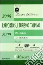 Sedicesimo rapporto sul turismo italiano 2007-2008 libro