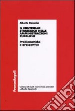 Il Controllo strategico nelle amministrazioni pubbliche. Problematiche e prospettive