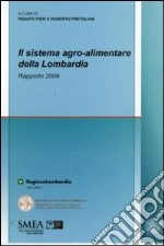 Il sistema agro-alimentare della Lombardia. Rapporto 2009 libro