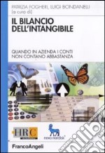 Il Bilancio dell'intangibile. Quando in azienda i conti non contano abbastanza