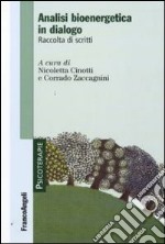 Analisi bioenergetica in dialogo. Raccolta di scritti libro