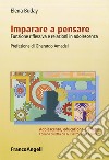 Imparare a pensare. Funzione riflessiva e relazioni in adolescenza libro