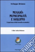 Muggiò: municipalità e sviluppo. L'esperienza della Consulta economica libro