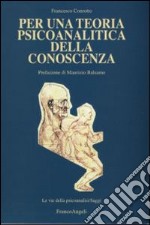 Per una teoria psicoanalitica della conoscenza libro