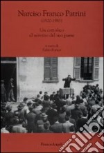 Narciso Franco Patrini (1920-1983). Un cattolico al servizio del suo paese