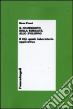 Il Contributo della ruralità allo sviluppo. Il Cile quale laboratorio applicativo libro