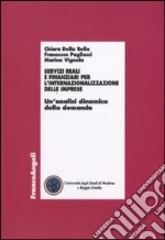 Servizi reali e finanziari per l'internazionalizzazione delle imprese. Un'analisi dinamica della domanda