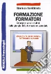 Formazione formatori. Emergere con i risultati dalla giungla della formazione aziendale libro