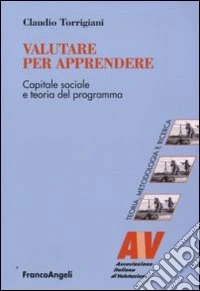 Valutare per apprendere. Capitale sociale e teoria del programma