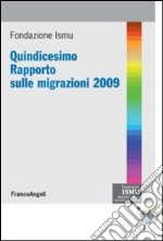 Quindicesimo rapporto sulle migrazioni 2009 libro