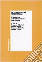 La competitività territoriale. Il governo dei fattori-chiave nel Piceno