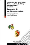 Progetto & multisensorialità. Come gli oggetti sono e come ci appaiono libro