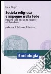 Società religiosa e impegno nella fede. Indagine sulla religiosità giovanile nel basso Lazio libro