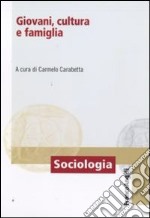 Giovani, cultura e famiglia libro