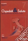 Ospedali e salute. Settimo rapporto annuale 2009 libro