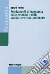 Fondamenti di economia delle aziende e delle amministrazioni pubbliche libro di Ruffini Renato