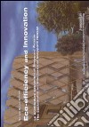 Eco-efficiency and innovation. Le architetture sostenibili di Sheppard Robson-The sustainable architectures of Sheppard Robson. Ediz. bilingue libro