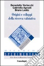 Origini e sviluppi della ricerca valutativa