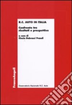 R.C. auto in Italia. Confronto tra risultati e prospettive libro