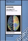 Alzheimer. Come diagnosticarlo precocemente con le reti neurali artificiali libro