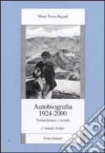 Autobiografia 1924-2000. Testimonianze e ricordi libro