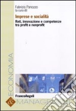 Imprese e socialità. Reti, innovazione e competenze tra profit e non profit libro