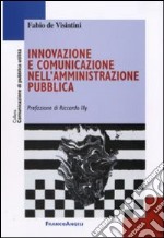 Innovazione e comunicazione nell'amministrazione pubblica libro