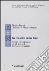 La Crescita della Cina. Scenari e implicazioni per gli altri poli dell'economia globale libro