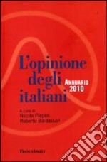 L'Opinione degli italiani. Annuario 2010 libro