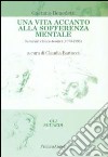 Una vita accanto alla sofferenza mentale. Seminari clinico-teorici (1973-1996) libro