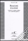 Reazioni tricolori. Aspetti della chimica italiana nell'età del Risorgimento libro