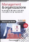 Management & organizzazione. Dai protagonisti del successo aziendale alla progettazione degli organigrammi libro di Gambel Edoardo Luigi