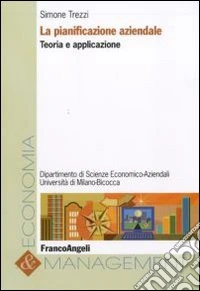 La Pianificazione aziendale. Teoria e applicazione libro