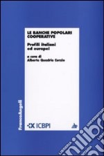 Le Banche popolari cooperative. Profili italiani ed europei libro