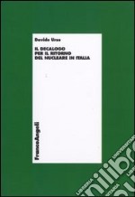 Il Decalogo per il ritorno del nucleare in Italia libro