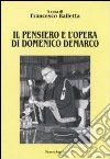 Il pensiero e l'opera di Domenico Demarco libro di Balletta F. (cur.)