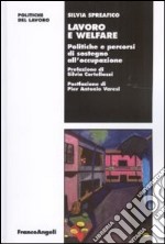 Lavoro e welfare. Politiche e percorsi di sostegno all'occupazione libro