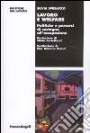 Lavoro e welfare. Politiche e percorsi di sostegno all'occupazione libro