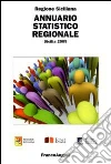 Annuario statistico regionale. Sicilia 2009 libro