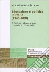 Educazione e politica in Italia (1945-2008). Vol. 5: Scienza dell'educazione, scuola ed extrascuola libro di Sarracino V. (cur.)