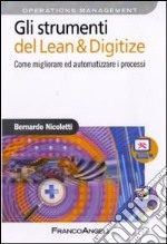 Gli strumenti del Lean & Digitize. Come migliorare ed automatizzare i processi libro