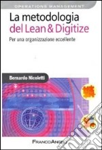 La Metodologia del Lean & Digitize. Per una organizzazione eccellente libro