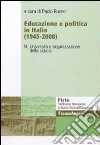 Educazione e politica in Italia (1945-2008). Vol. 6: Università e organizzazione della scuola libro